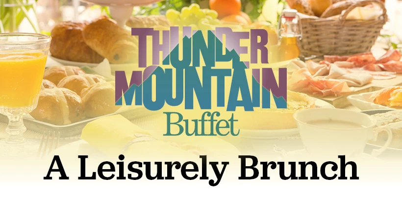 A Leisurely Brunch at Thunder Mountain Buffet