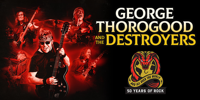 George Thorogood And The Destroyers: Bad All Over The World – 50 Years Of Rock at Seneca Niagara