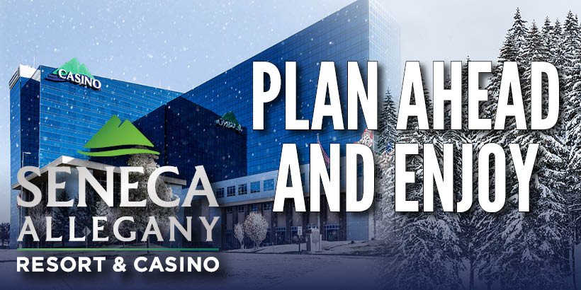 Plan Ahead and Enjoy at Seneca Allegany