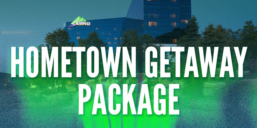 Hometown Getaway Package at Seneca Allegany