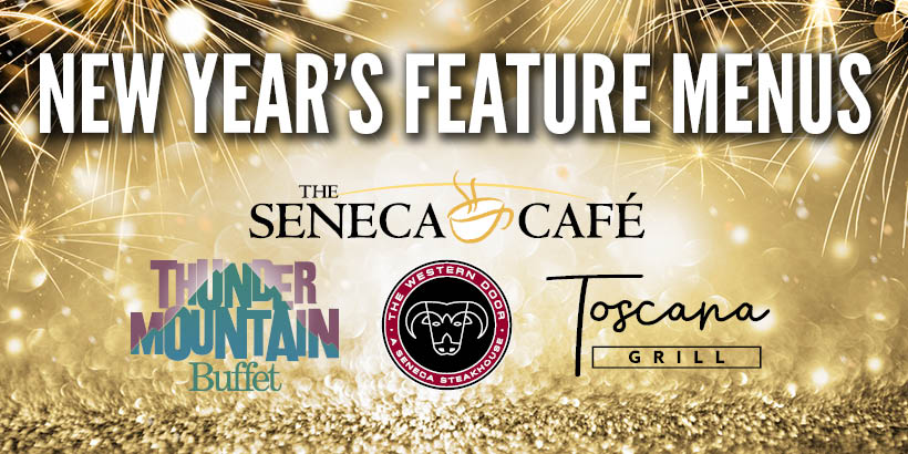 New Year's Feature Menus at Seneca Allegany