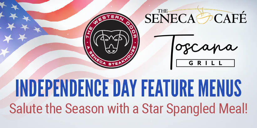 Independence Day Feature Menus at Seneca Allegany