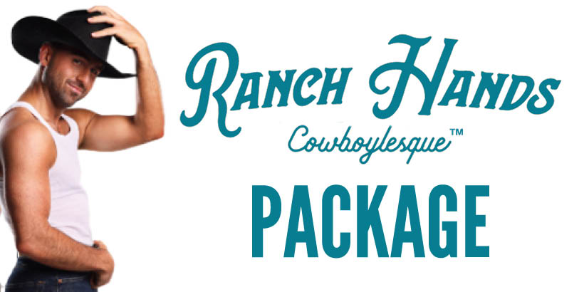 Ranch Hands Cowboylesque Package at Seneca Allegany