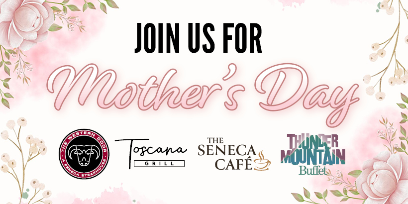 Mothers Day Feature Menus at Seneca Allegany