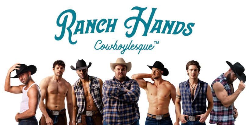 Ranch Hands Cowboylesque at Seneca Niagara